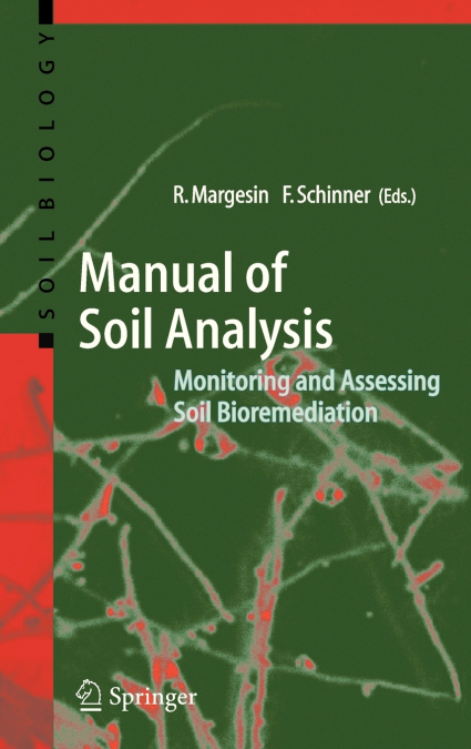 Manual for Soil Analysis - Monitoring and Assessing Soil Bioremediation