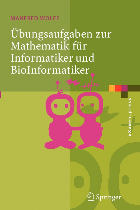 Übungsaufgaben zur Mathematik für Informatiker und BioInformatiker