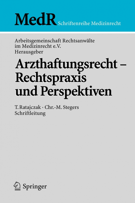 Arzthaftungsrecht - Rechtspraxis und Perspektiven