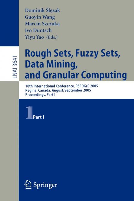 Rough Sets, Fuzzy Sets, Data Mining, and Granular Computing