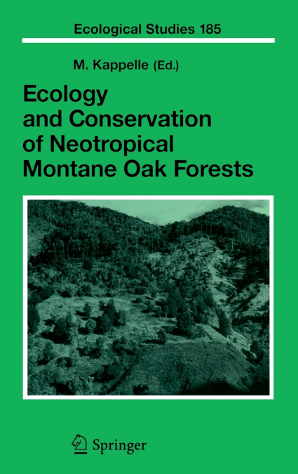 Ecology and Conservation of Neotropical Montane Oak Forests