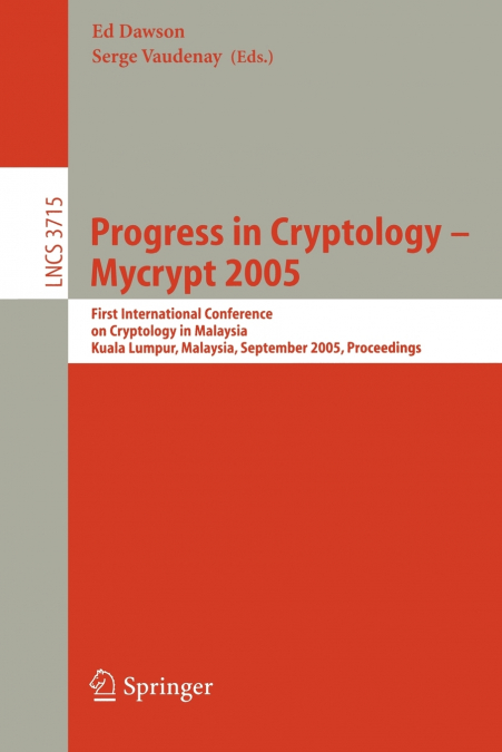 Progress in Cryptology - Mycrypt 2005