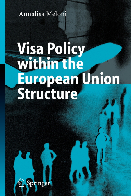Visa Policy within the European Union Structure