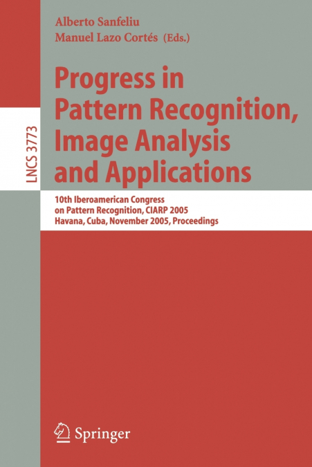 Progress in Pattern Recognition, Image Analysis and Applications
