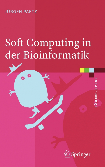 Soft Computing in der Bioinformatik