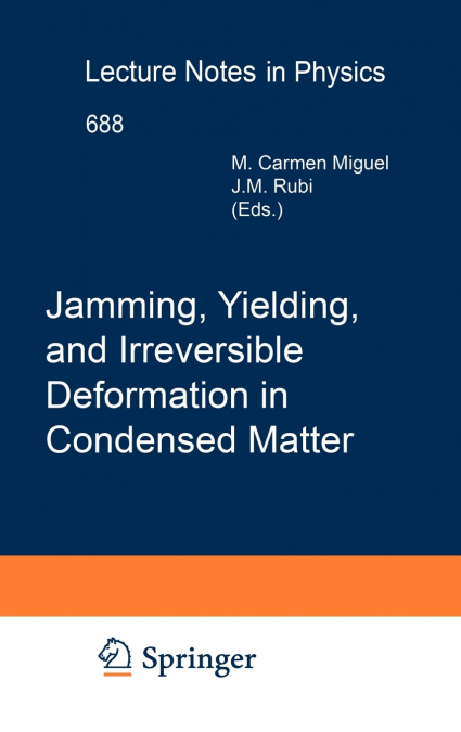 Jamming, Yielding, and Irreversible Deformation in Condensed Matter