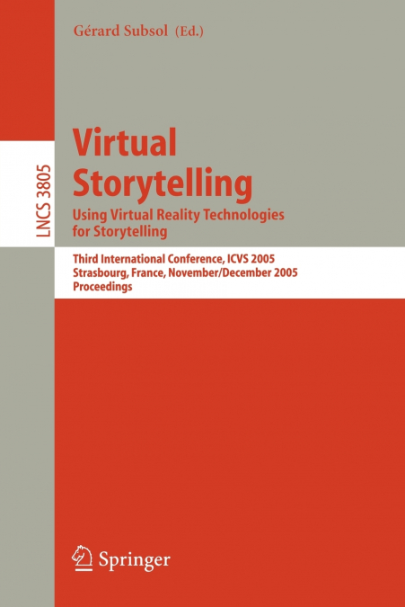 Virtual Storytelling. Using Virtual Reality Technologies for Storytelling