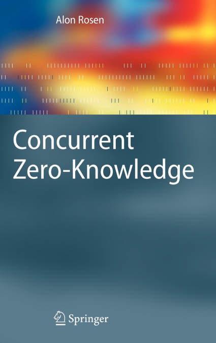 Concurrent Zero-Knowledge