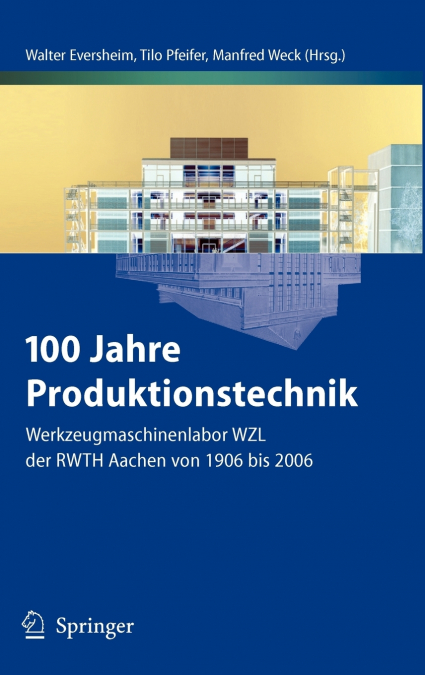100 Jahre Produktionstechnik