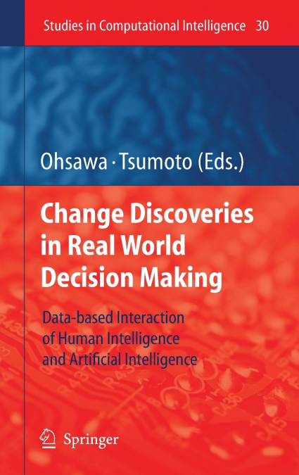 Chance Discoveries in Real World Decision Making
