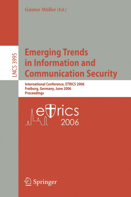 Emerging Trends in Information and Communication Security
