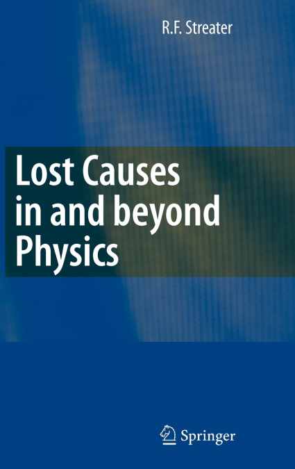 Lost Causes in and Beyond Physics
