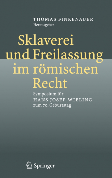Sklaverei und Freilassung im römischen Recht