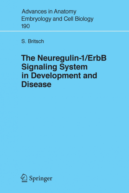 The Neuregulin-I/Erbb Signaling System in Development and Disease
