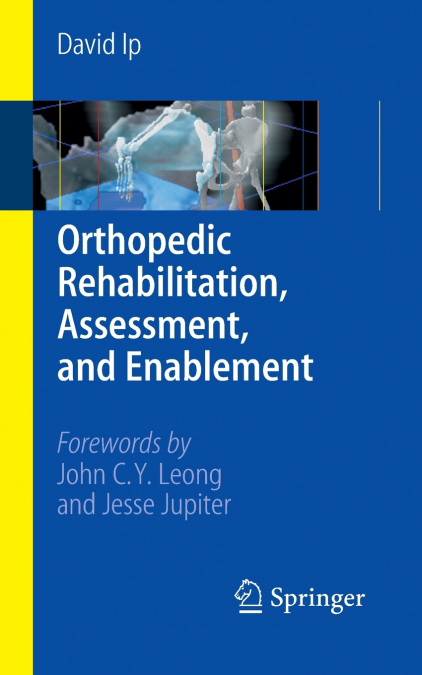 Orthopedic Rehabilitation, Assessment, and Enablement