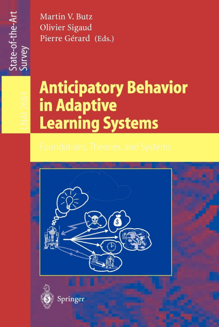 Anticipatory Behavior in Adaptive Learning Systems