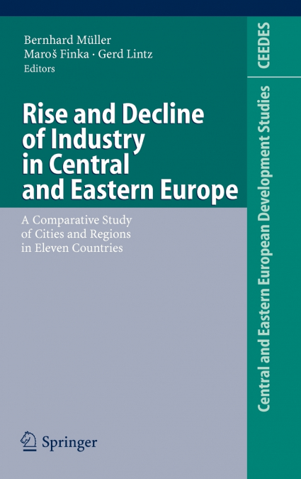 Rise and Decline of Industry in Central and Eastern Europe