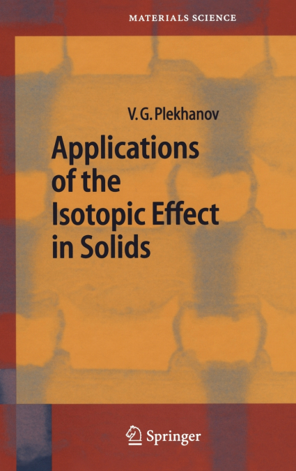 Applications of the Isotopic Effect in Solids