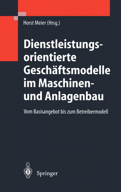 Dienstleistungsorientierte Geschäftsmodelle im Maschinen- und Anlagenbau