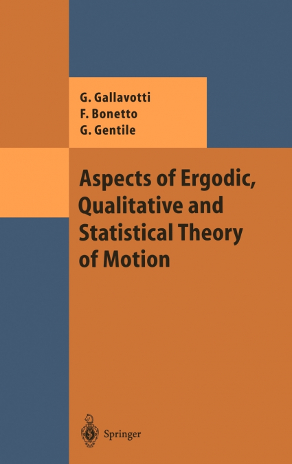 Aspects of Ergodic, Qualitative and Statistical Theory of Motion