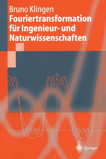 Fouriertransformation für Ingenieur- und Naturwissenschaften