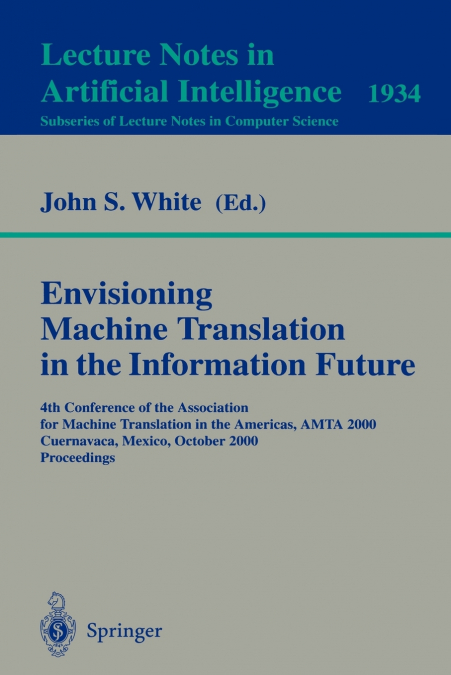 Envisioning Machine Translation in the Information Future