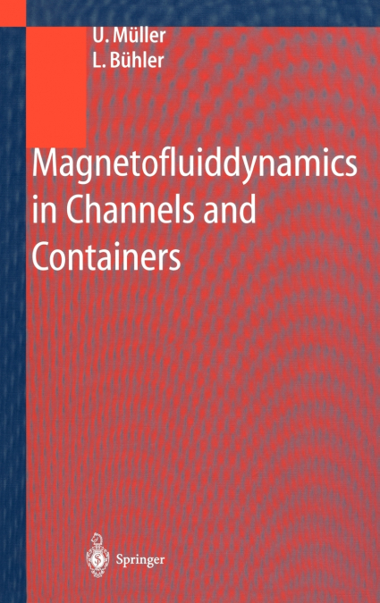 Magnetofluiddynamics in Channels and Containers