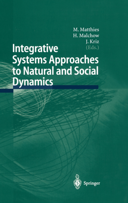 Integrative Systems Approaches to Natural and Social Dynamics