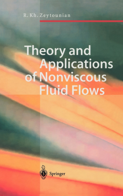 Theory and Applications of Nonviscous Fluid Flows