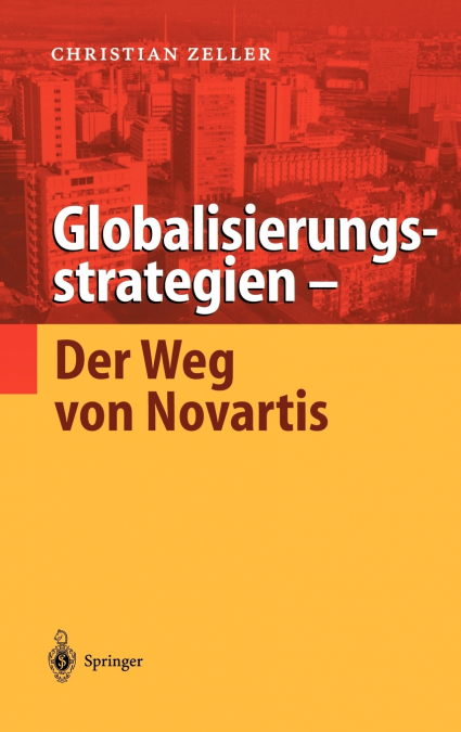 Globalisierungsstrategien - Der Weg von Novartis