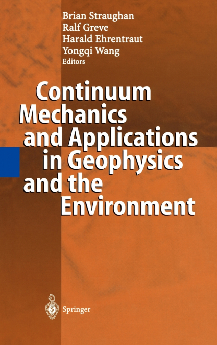 Continuum Mechanics and Applications in Geophysics and the Environment