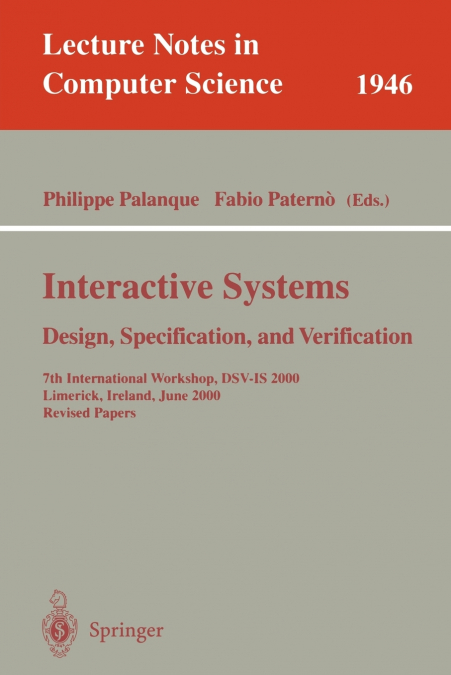 Interactive Systems. Design, Specification, and Verification