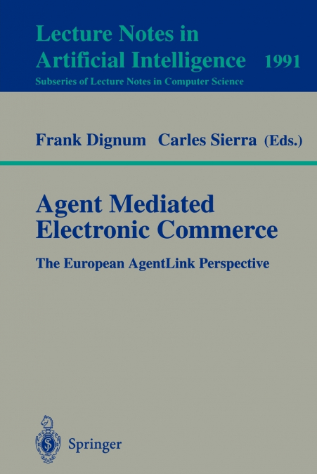 Agent Mediated Electronic Commerce