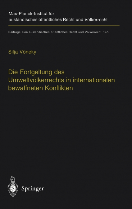 Die Fortgeltung des Umweltvölkerrechts in internationalen bewaffneten Konflikten