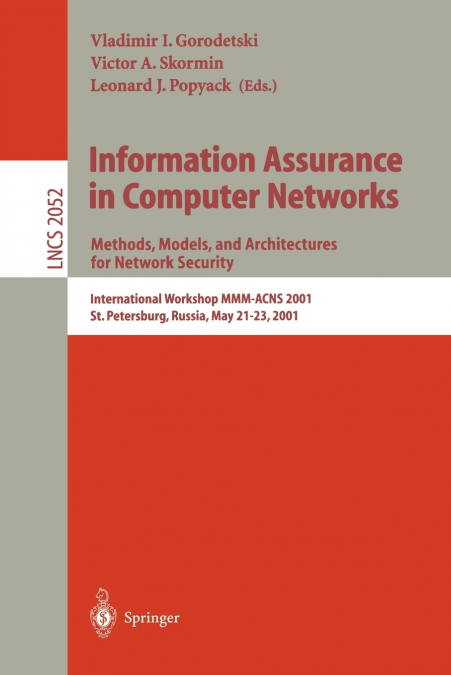 Information Assurance in Computer Networks. Methods, Models and Architectures for Network Security