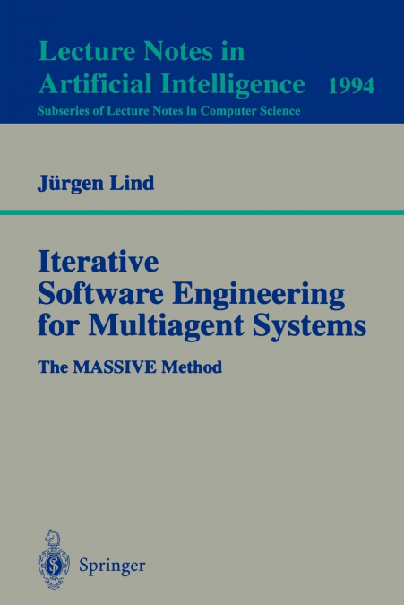 Iterative Software Engineering for Multiagent Systems