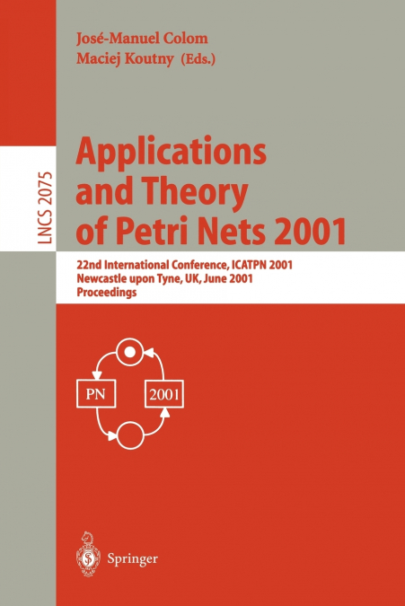 Applications and Theory of Petri Nets 2001