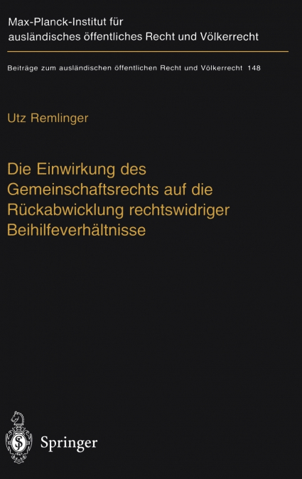 Die Einwirkung des Gemeinschaftsrechts auf die Rückabwicklung rechtswidriger Beihilfeverhältnisse