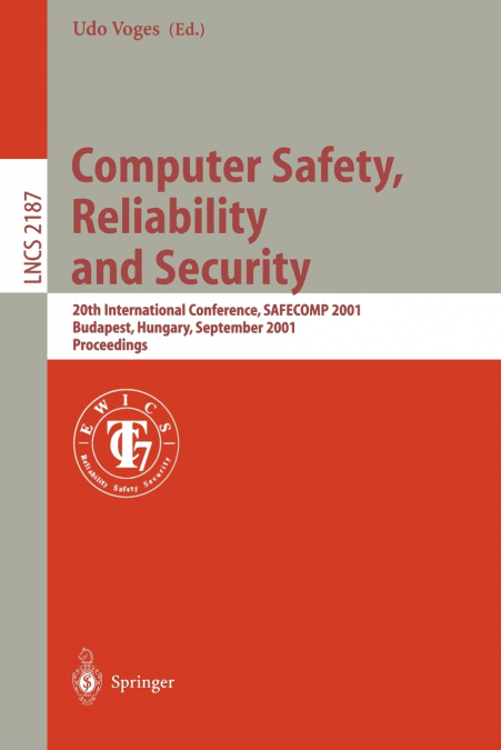 Computer Safety, Reliability and Security