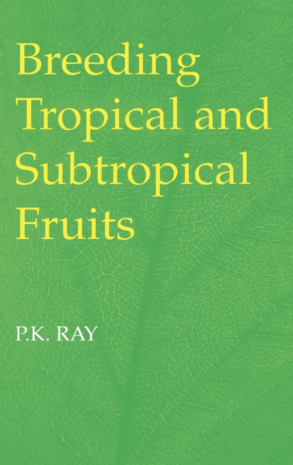 Breeding Tropical and Subtropical Fruits