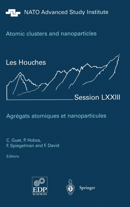 Atomic clusters and nanoparticles. Agregats atomiques et nanoparticules