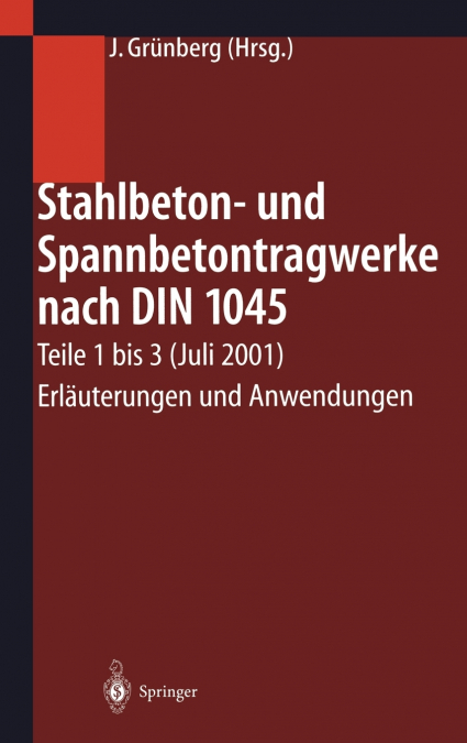 Stahlbeton- und Spannbetontragwerke nach DIN 1045