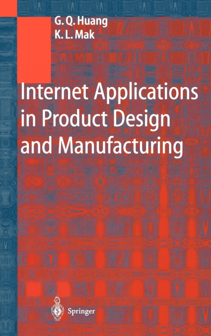 Internet Applications in Product Design and Manufacturing