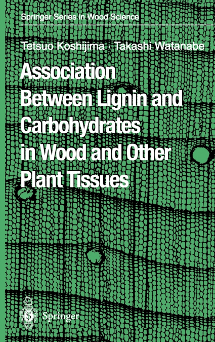 Association Between Lignin and Carbohydrates in Wood and Other Plant Tissues