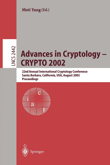Advances in Cryptology - CRYPTO 2002