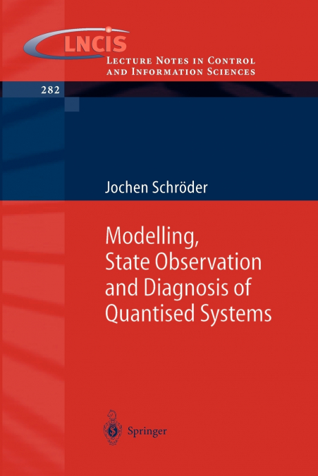 Modelling, State Observation and Diagnosis of Quantised Systems