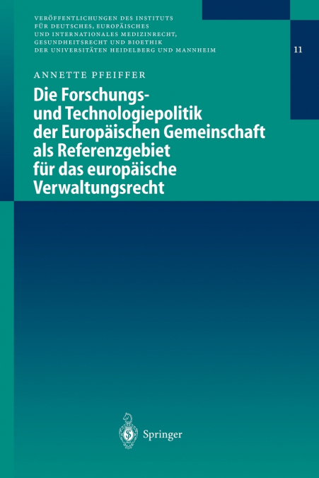 Die Forschungs- und Technologiepolitik der Europäischen Gemeinschaft als Referenzgebiet für das europäische Verwaltungsrecht
