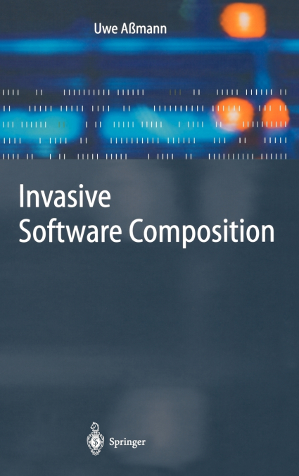 Invasive Software Composition