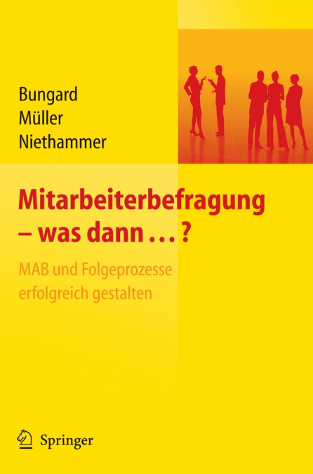 Mitarbeiterbefragung - was dann...? MAB und Folgeprozesse erfolgreich gestalten