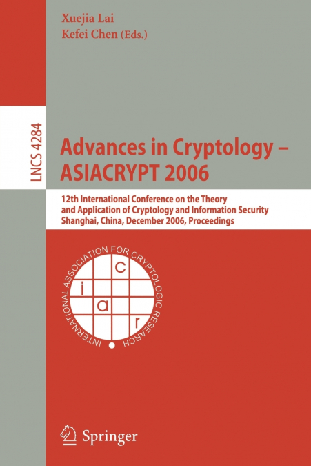 Advances in Cryptology -- ASIACRYPT 2006